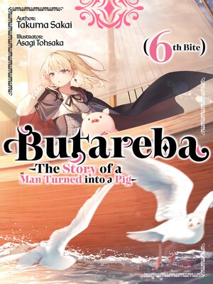 cover image of Butareba: The Story of a Man Turned into a Pig, Volume 6